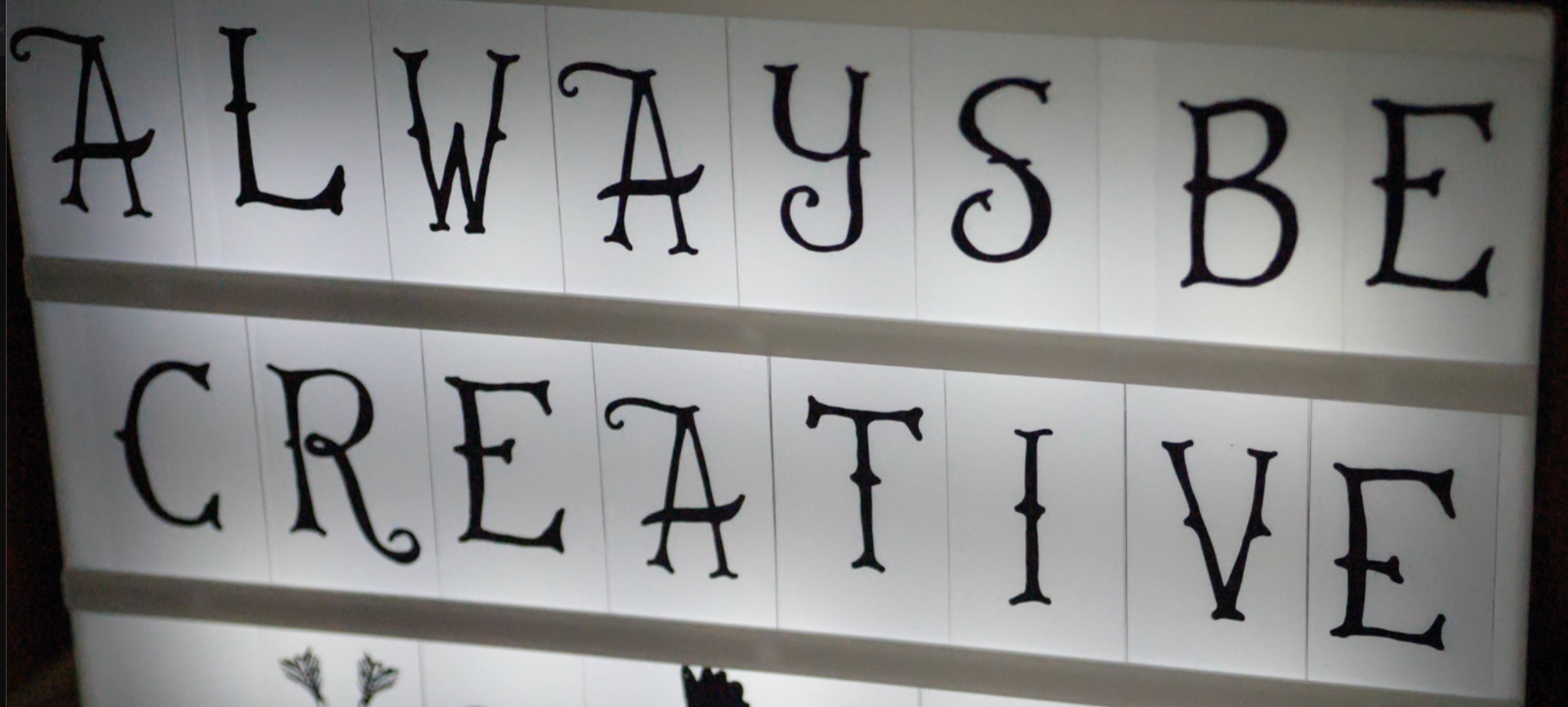 Always Be Creative sign